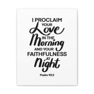 Scripture Sign I Proclaim Your Love Psalm 92:2 Christian Wall Art Bible Verse P